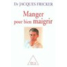 Manger pour bien maigrir