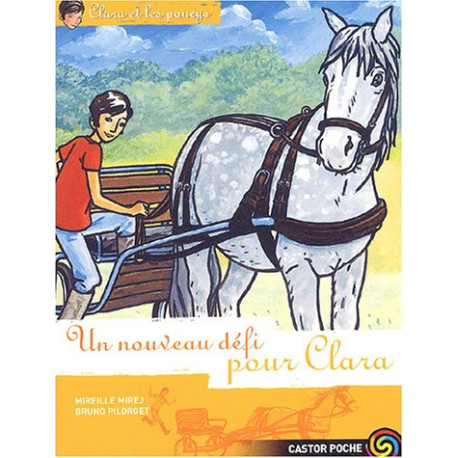 Clara et les poneys tome 5 : Un nouveau défi pour Clara Clara et les poneys tome 5 : Un nouveau défi pour Clara