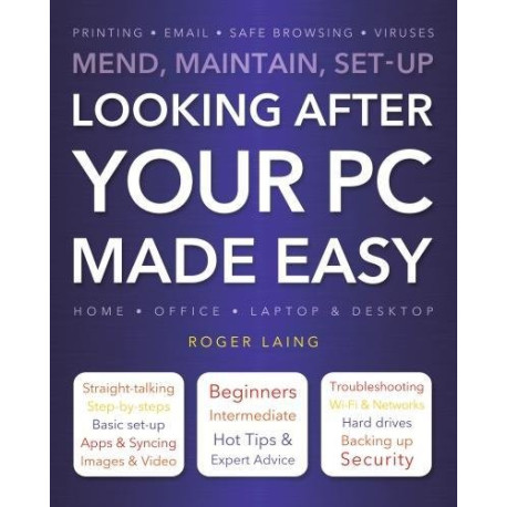Looking After Your PC Made Easy Looking After Your PC Made Easy