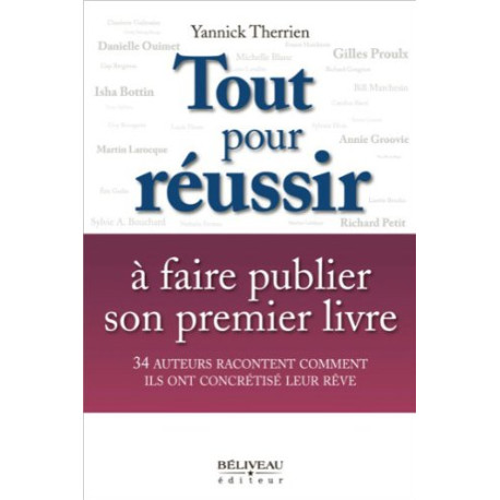Tout pour réussir à faire publier son premier livre Tout pour réussir à faire publier son premier livre