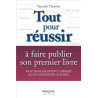 Tout pour réussir à faire publier son premier livre