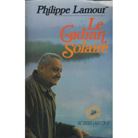 Le cadran solaire Le cadran solaire
