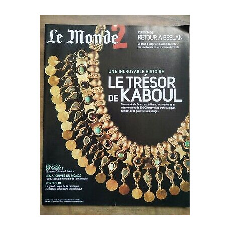Le Monde 2 Nº32 Une Incroyable histoire Les trésor de Kaboul... Le Monde 2 Nº32 Une Incroyable histoire Les trésor de Kaboul...