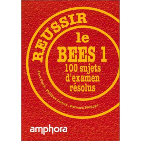 Réussir le B.E.E.S 1. 100 sujets d'examen résolus Réussir le B.E.E.S 1. 100 sujets d'examen résolus