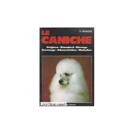 Le Caniche origine elevage dressage Le Caniche origine elevage dressage