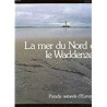 LA MER DU NORD ET LE WADDENZEE