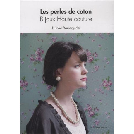 Les perles de coton : Bijoux Haute couture Les perles de coton : Bijoux Haute couture
