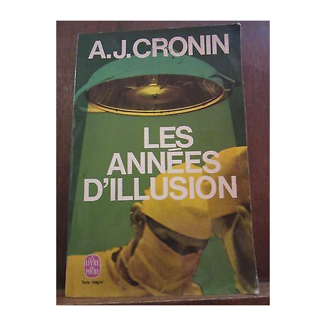 a j cronin Les Années d'illusion