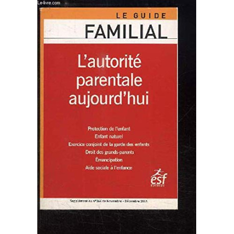 L'autorité parentale aujourd'hui L'autorité parentale aujourd'hui