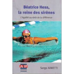 Béatrice Hess la reine des sirènes : L'égalité au-delà de la...