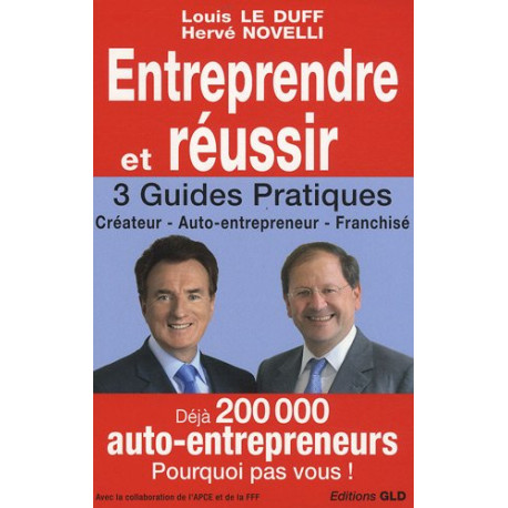 Entreprendre et réussir : Créateur Auto-entrepreneur Franchisé Entreprendre et réussir : Créateur Auto-entrepreneur Franchisé