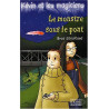 Kévin et les Magiciens tome 7 : Le Monstre sous le pont