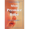 Mon premier bébé : mode d'emploi
