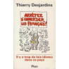 Arrêtez d'emmerder les français