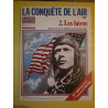 les Documents Hachette - La Conquête De L'Air Nº2 - les Héros 1977