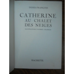 Denis-François Catherine au chalet des neiges illustrations...