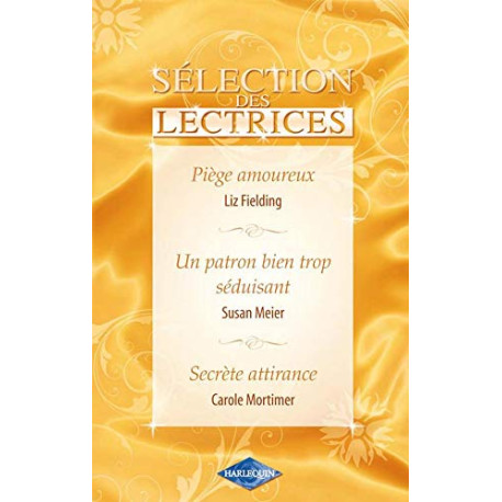 Piège amoureux + Un patron bien trop séduisant + Secrète attirance