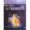 POUR VIVRE LES SACREMENTS. 3ème édition