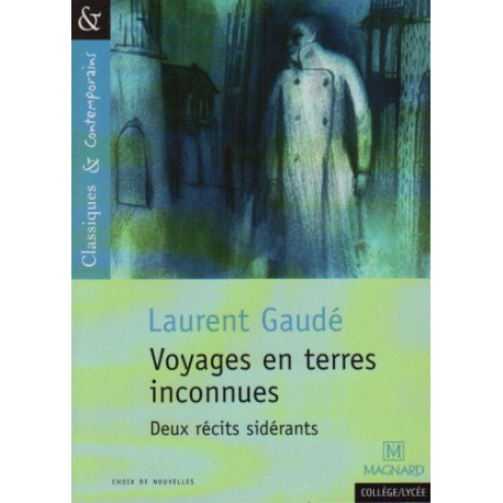 Voyages en terres inconnues Voyages en terres inconnues