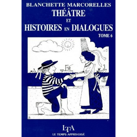 Théâtre et histoire en dialogue tome 6 Théâtre et histoire en dialogue tome 6