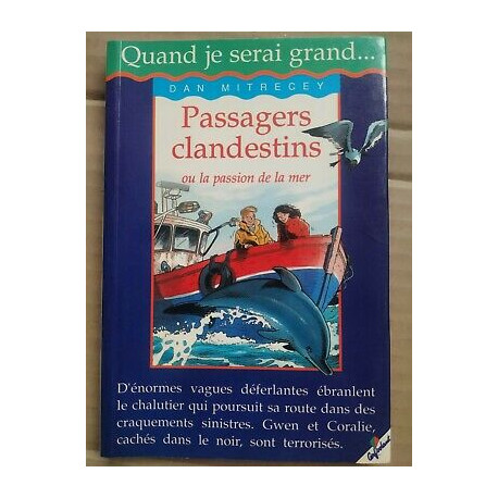 Dan Mitrecey Passagers clandestins ou la passion de la mer volant