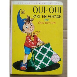 Oui Oui part en voyage Bibliothèque rose
