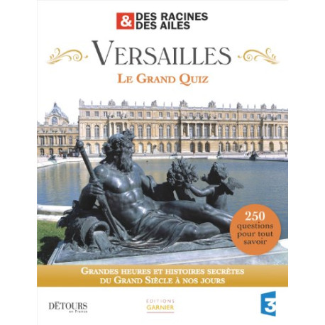 Versailles Le Grand Quiz Versailles Le Grand Quiz
