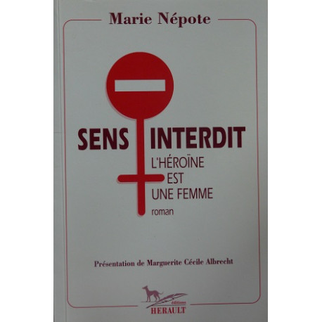 Sens Interdit : L'heroine Est Une Femme Sens Interdit : L'heroine Est Une Femme