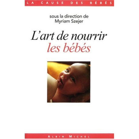 L'art de nourrir les bébés L'art de nourrir les bébés