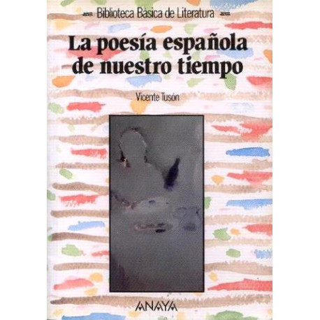 La poesia espanola de nuestro tiempo La poesia espanola de nuestro tiempo