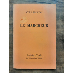 Yves Martin Le Marcheur dédicacé