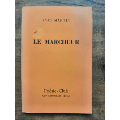 Yves Martin Le Marcheur dédicacé