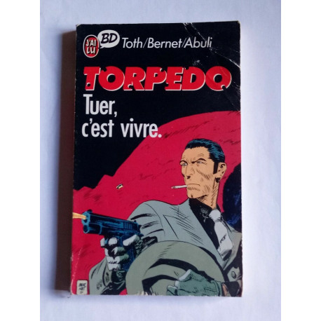 tothbernetabuli Torpedo Tuer c'est vivre J'ai Lu bd