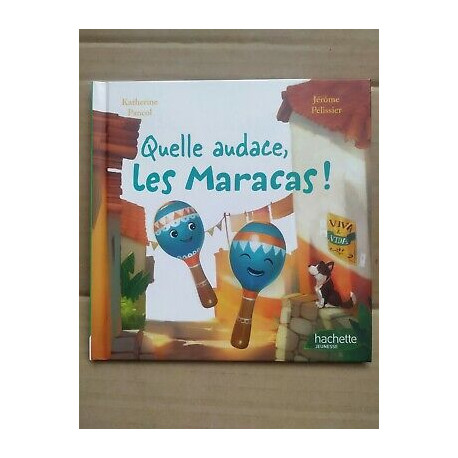 Quelle audace les maracas Hachette jeunesse