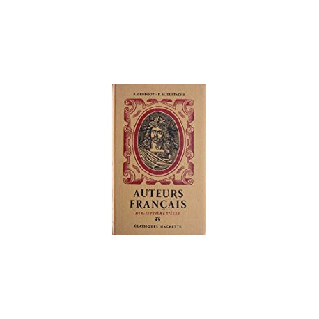 Auteurs français Dix-septième Siècle -XVIIe siècle Auteurs français Dix-septième Siècle -XVIIe siècle