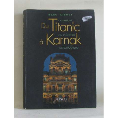 Du Titanic à Karnak : L'aventure du mécénat technologique Du Titanic à Karnak : L'aventure du mécénat technologique