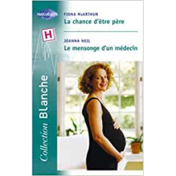 La chance d'être père suivi de "Le mensonge d'un médecin"