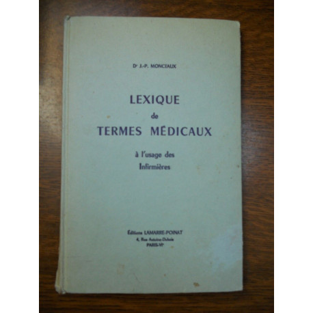 Dr monceaux Lexique de termes médicaux à l'usage des... Dr monceaux Lexique de termes médicaux à l'usage des...