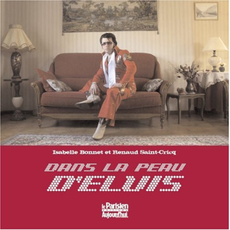 Dans la peau d'Elvis Dans la peau d'Elvis