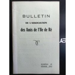 Bulletin de l'association des Amis de I'll de ré Numéro 47 Février...