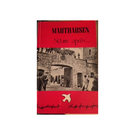 MAUTHAUSEN 50 ANS APRES...1945-1995 MAUTHAUSEN 50 ANS APRES...1945-1995