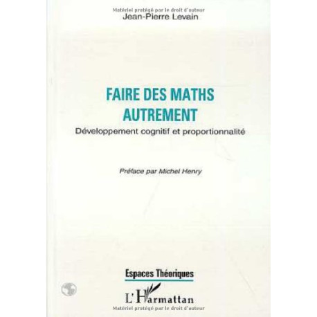 Faire des maths autrement: Développement cognitif et proportionnalité Faire des maths autrement: Développement cognitif et proportionnalité