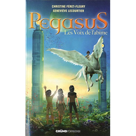 Pegasus - Tome 3 : Les voix de l'abîme Pegasus - Tome 3 : Les voix de l'abîme