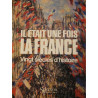 Il était une fois la France : Vingt siècles d'histoire