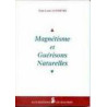 Magnétisme et guérisons naturelles