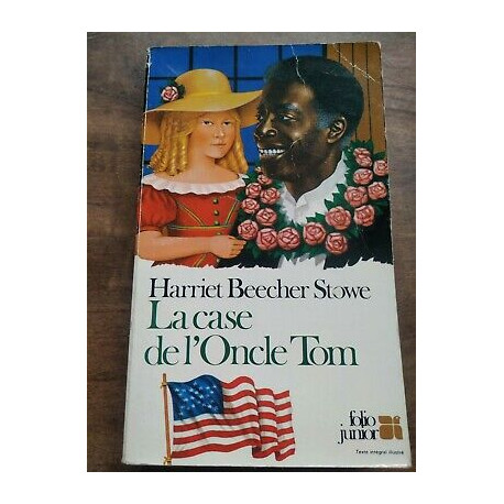 Harriet Beecher Stowe La Case de l'Oncle Tom Harriet Beecher Stowe La Case de l'Oncle Tom