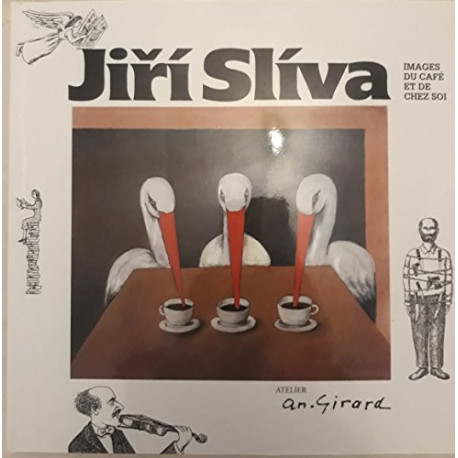 Jirí Slíva : Images du café et de chez soi Jirí Slíva : Images du café et de chez soi