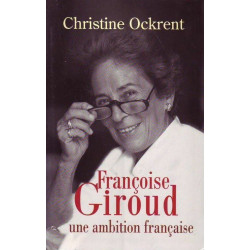 Françoise Giroud une ambition française