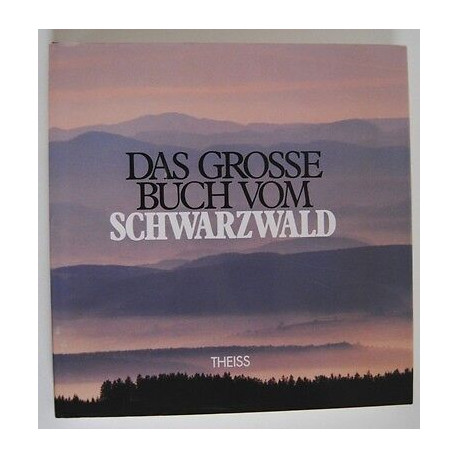Haubrich Hug Lange DAS GROSSE BUCH VOM SCHWARZWALD Haubrich Hug Lange DAS GROSSE BUCH VOM SCHWARZWALD