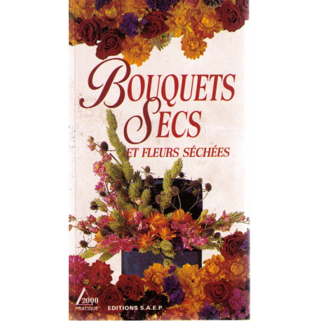 Bouquets secs et fleurs sechees Bouquets secs et fleurs sechees